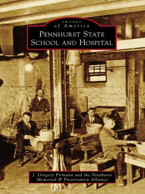 cover image of Pennhurst State School and Hospital